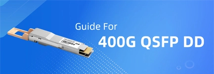 Guide for 400G QSFP DD