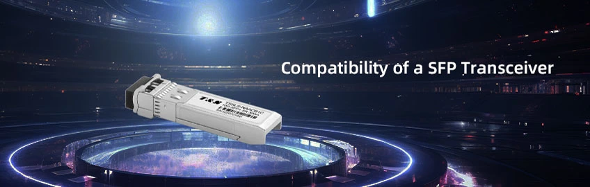 Compatibility of a SFP Transceiver