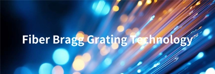 Fiber Bragg Grating Technology